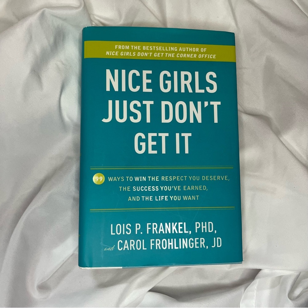 Nice Girls Just Don’t Get It Hardcover Book by Lois P. Frankel & Carol Frohlinge